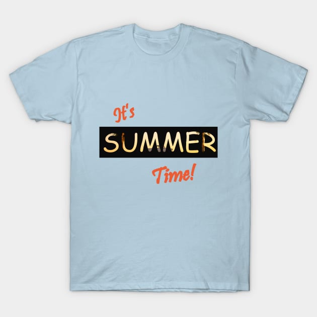 It's Summer Time! T-Shirt by TeeGrafixss